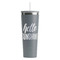 Hello Quotes and Sayings RTIC Everyday Tumbler with Straw - 28oz - Grey - Single-Sided