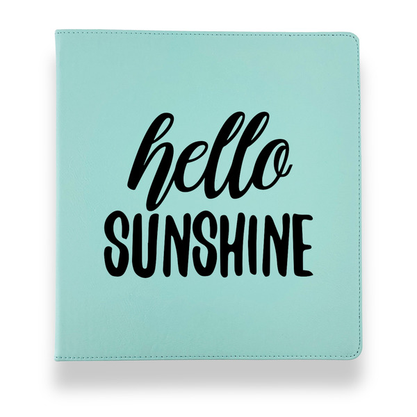 Custom Hello Quotes and Sayings Leather Binder - 1" - Teal