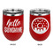 Hello Quotes and Sayings Stainless Wine Tumblers - Red - Double Sided - Approval
