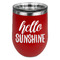 Hello Quotes and Sayings Stemless Stainless Steel Wine Tumbler - Red - Double Sided