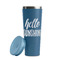 Hello Quotes and Sayings Steel Blue RTIC Everyday Tumbler - 28 oz. - Lid Off