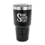 Home Quotes and Sayings 30 oz Stainless Steel Tumbler