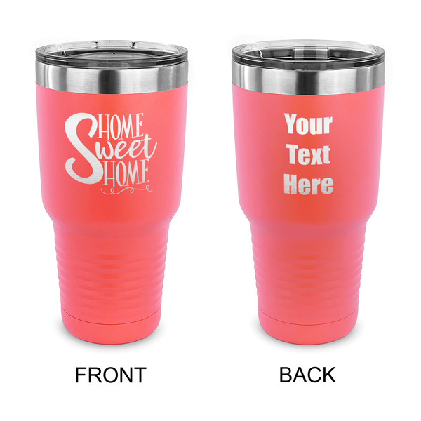 Custom Home Quotes and Sayings 30 oz Stainless Steel Tumbler - Coral - Double Sided