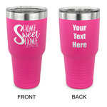 Home Quotes and Sayings 30 oz Stainless Steel Tumbler - Pink - Double Sided