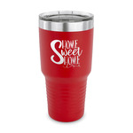 Home Quotes and Sayings 30 oz Stainless Steel Tumbler - Red - Single Sided