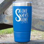 Home Quotes and Sayings 20 oz Stainless Steel Tumbler - Royal Blue - Single Sided