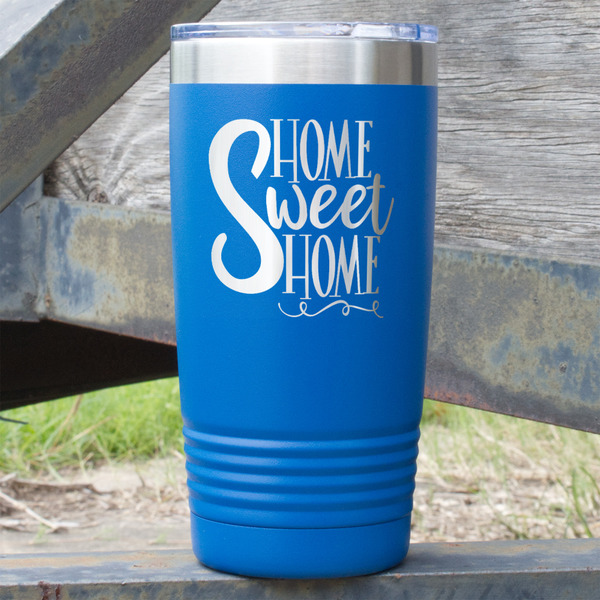 Custom Home Quotes and Sayings 20 oz Stainless Steel Tumbler - Royal Blue - Single Sided