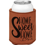 Home Quotes and Sayings Leatherette Can Sleeve - Double Sided