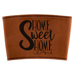 Home Quotes and Sayings Leatherette Cup Sleeve