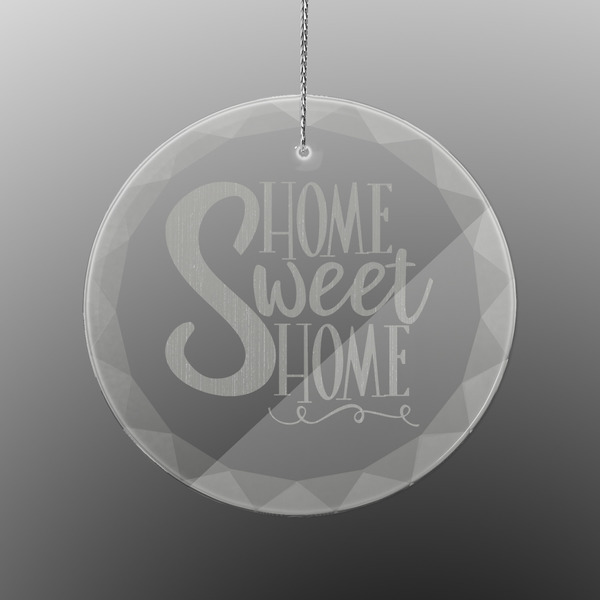 Custom Home Quotes and Sayings Engraved Glass Ornament - Round