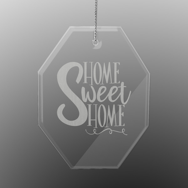 Custom Home Quotes and Sayings Engraved Glass Ornament - Octagon
