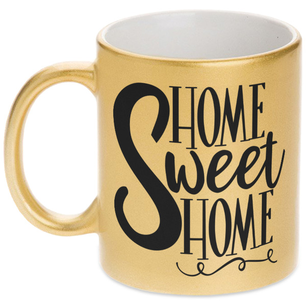 Custom Home Quotes and Sayings Metallic Gold Mug