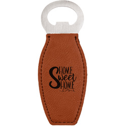 Home Quotes and Sayings Leatherette Bottle Opener