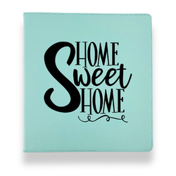 Home Quotes and Sayings Leather Binder - 1" - Teal