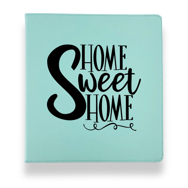 Custom Home Quotes and Sayings Leather Binder - 1" - Teal
