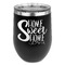 Home Quotes and Sayings Stainless Wine Tumblers - Black - Double Sided - Front