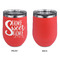 Home Quotes and Sayings Stainless Wine Tumblers - Coral - Single Sided - Approval