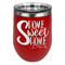 Home Quotes and Sayings Stainless Wine Tumblers - Red - Double Sided - Front