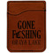 Hunting / Fishing Quotes and Sayings Cognac Leatherette Phone Wallet close up