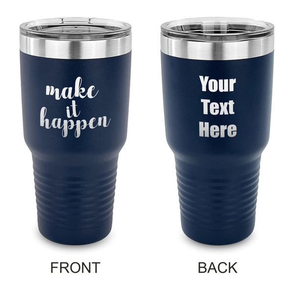 Custom Inspirational Quotes and Sayings 30 oz Stainless Steel Tumbler - Navy - Double Sided
