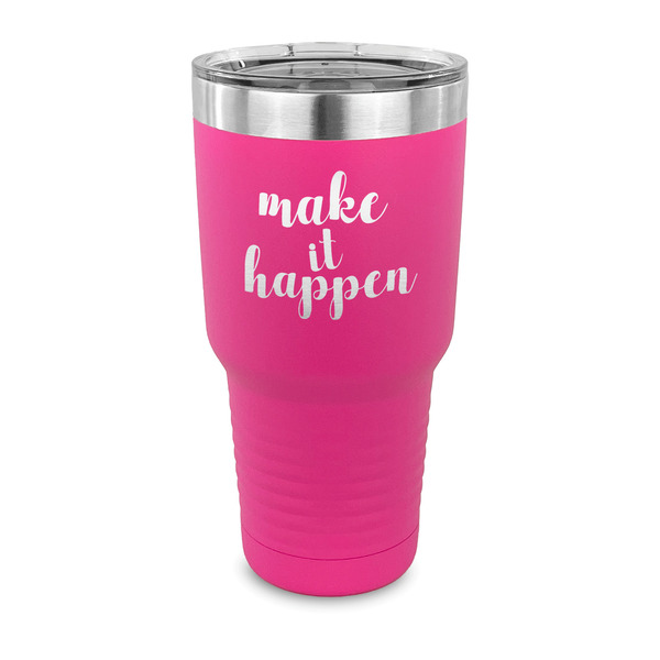 Custom Inspirational Quotes and Sayings 30 oz Stainless Steel Tumbler - Pink - Single Sided