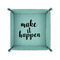 Inspirational Quotes and Sayings 6" x 6" Teal Leatherette Snap Up Tray - FOLDED UP