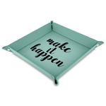 Inspirational Quotes and Sayings 9" x 9" Teal Faux Leather Valet Tray