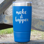 Inspirational Quotes and Sayings 20 oz Stainless Steel Tumbler - Royal Blue - Single Sided