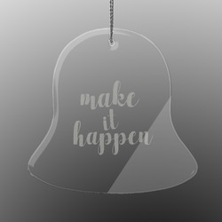 Inspirational Quotes and Sayings Engraved Glass Ornament - Bell