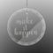 Inspirational Quotes and Sayings Engraved Glass Ornament - Round (Front)