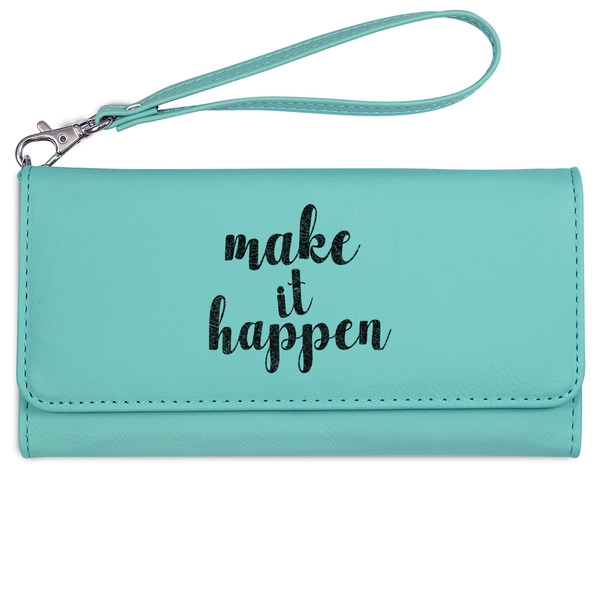 Custom Inspirational Quotes and Sayings Ladies Leatherette Wallet - Laser Engraved- Teal