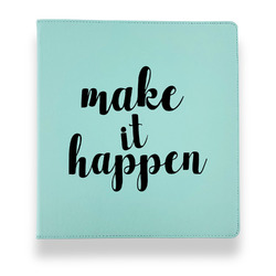 Inspirational Quotes and Sayings Leather Binder - 1" - Teal