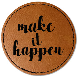 Inspirational Quotes and Sayings Faux Leather Iron On Patch - Round
