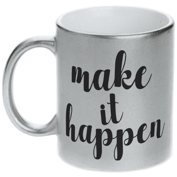 Inspirational Quotes and Sayings Silver Mug - Main