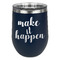 Inspirational Quotes and Sayings Stemless Stainless Steel Wine Tumbler - Navy - Double Sided