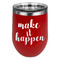 Inspirational Quotes and Sayings Stainless Wine Tumblers - Red - Single Sided - Front