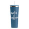 Inspirational Quotes and Sayings Steel Blue RTIC Everyday Tumbler - 28 oz. - Front