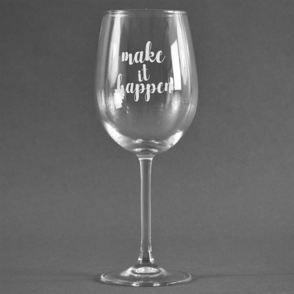 Custom Inspirational Quotes and Sayings Wine Glass (Single)