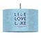 Live Love Lake 12" Drum Pendant Lamp - Fabric (Personalized)
