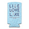 Live Love Lake 12oz Tall Can Sleeve - FRONT
