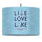 Live Love Lake 16" Drum Pendant Lamp - Fabric (Personalized)