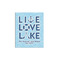Live Love Lake 16x20 - Matte Poster - Front View