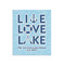 Live Love Lake Poster - Matte - 20x24 (Personalized)