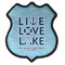 Live Love Lake 4 Point Shield
