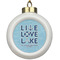 Live Love Lake Ceramic Ball Ornaments Parent
