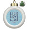 Live Love Lake Ceramic Christmas Ornament - Xmas Tree (Front View)