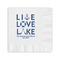 Live Love Lake Coined Cocktail Napkin - Front View