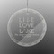 Live Love Lake Engraved Glass Ornament - Round (Front)