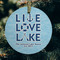 Live Love Lake Frosted Glass Ornament - Round (Lifestyle)