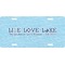 Live Love Lake License Plate